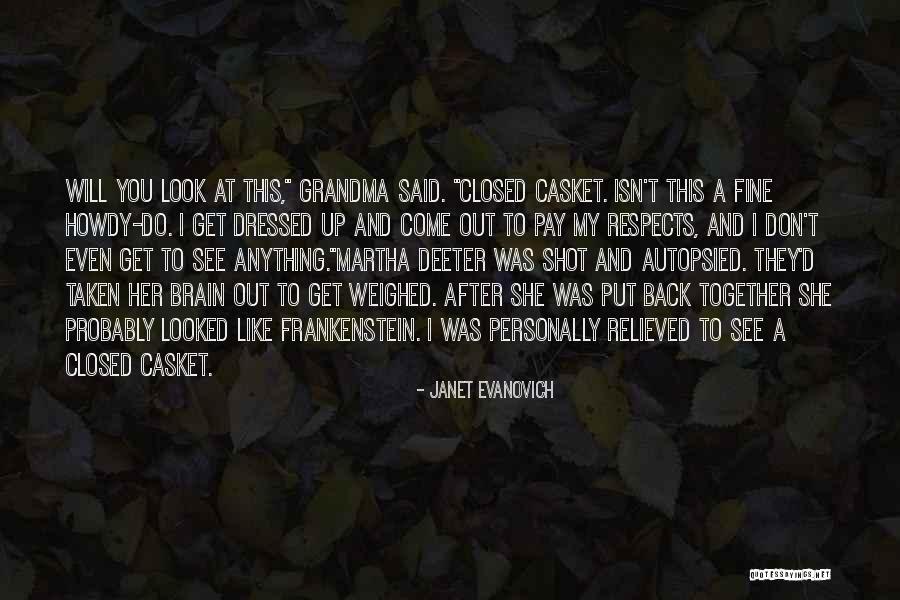 Autopsied Quotes By Janet Evanovich Autopsied Quotes By Janet Evanovich