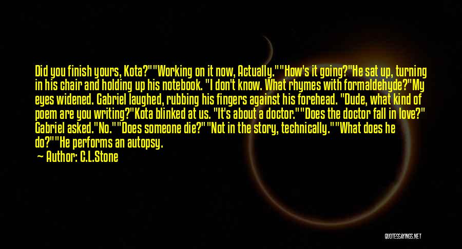 Autopsy Quotes By C.L.Stone