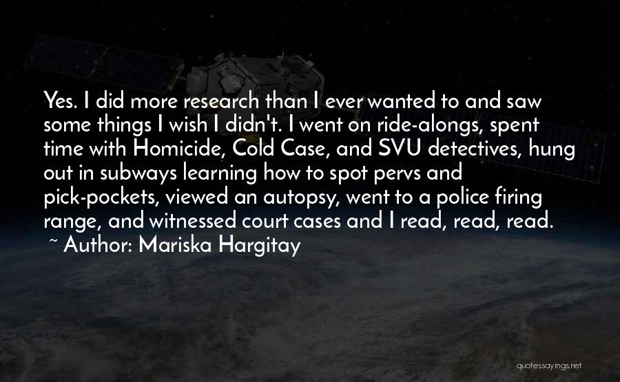 Autopsy Quotes By Mariska Hargitay