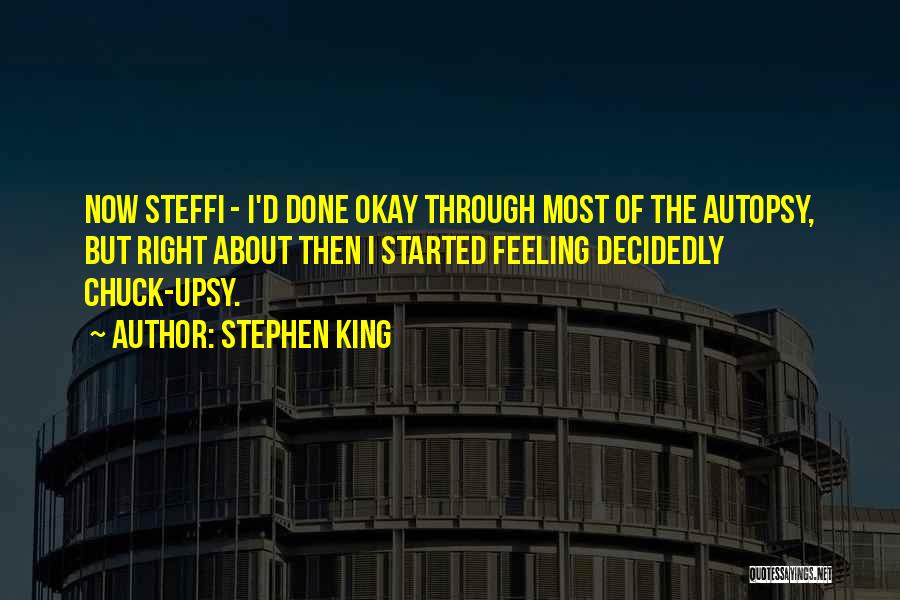 Autopsy Quotes By Stephen King