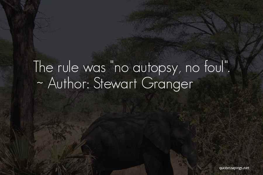 Autopsy Quotes By Stewart Granger