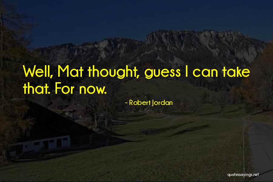 Autorino Center Quotes By Robert Jordan Autorino Center Quotes By Robert Jordan
