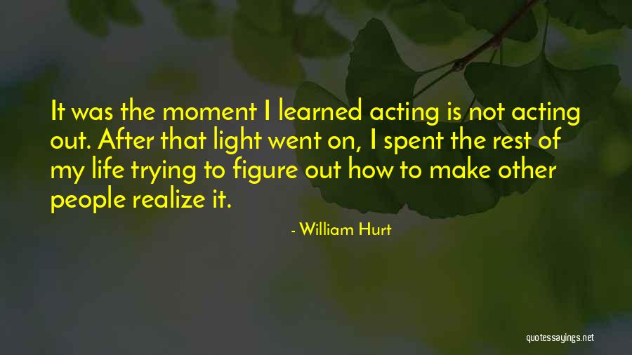 Autoritarios Significado Quotes By William Hurt Autoritarios Significado Quotes By William Hurt