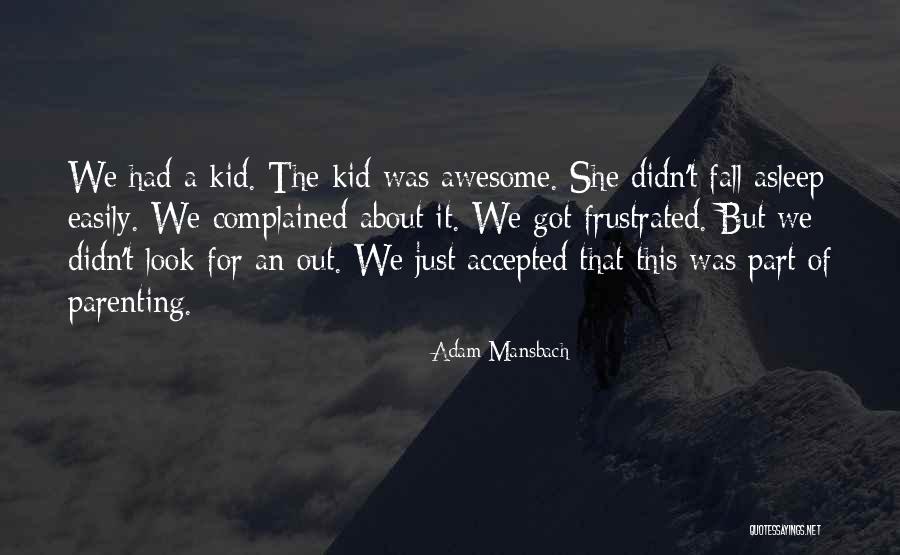 Autorius Reik Me Quotes By Adam Mansbach Autorius Reik Me Quotes By Adam Mansbach