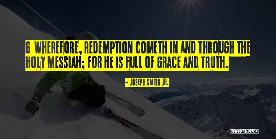 Autoroute 30 Quotes By Joseph Smith Jr. Autoroute 30 Quotes By Joseph Smith Jr.