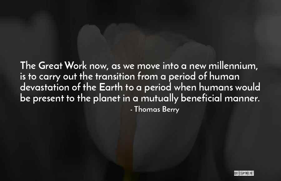 Autoroutes Du Quotes By Thomas Berry Autoroutes Du Quotes By Thomas Berry