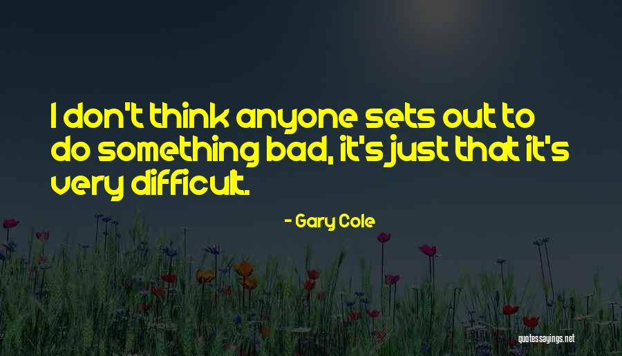 Autorretratos Criativos Quotes By Gary Cole Autorretratos Criativos Quotes By Gary Cole