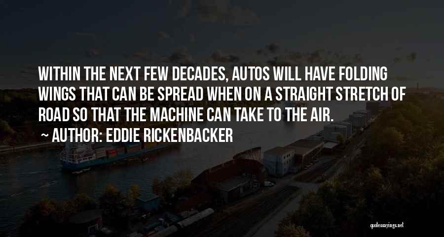 Autos Quotes By Eddie Rickenbacker