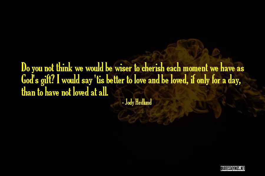 Autostima Morelli Quotes By Jody Hedlund Autostima Morelli Quotes By Jody Hedlund