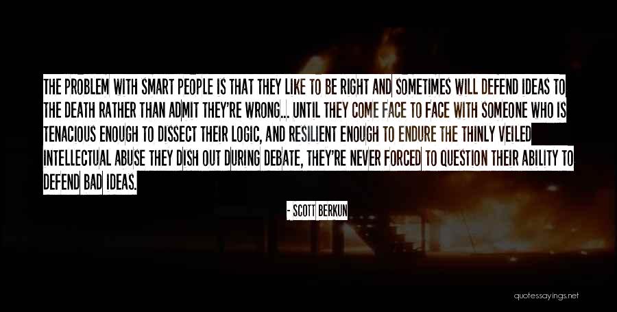 Autosuficiencia Espiritual Quotes By Scott Berkun Autosuficiencia Espiritual Quotes By Scott Berkun