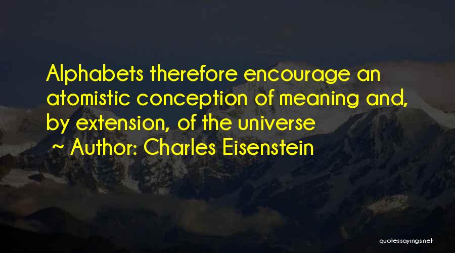 Autosuggestion Techniques Quotes By Charles Eisenstein