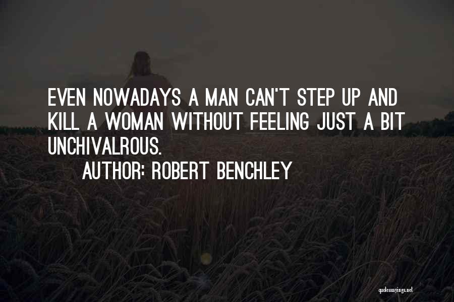 Autosuggestion Techniques Quotes By Robert Benchley