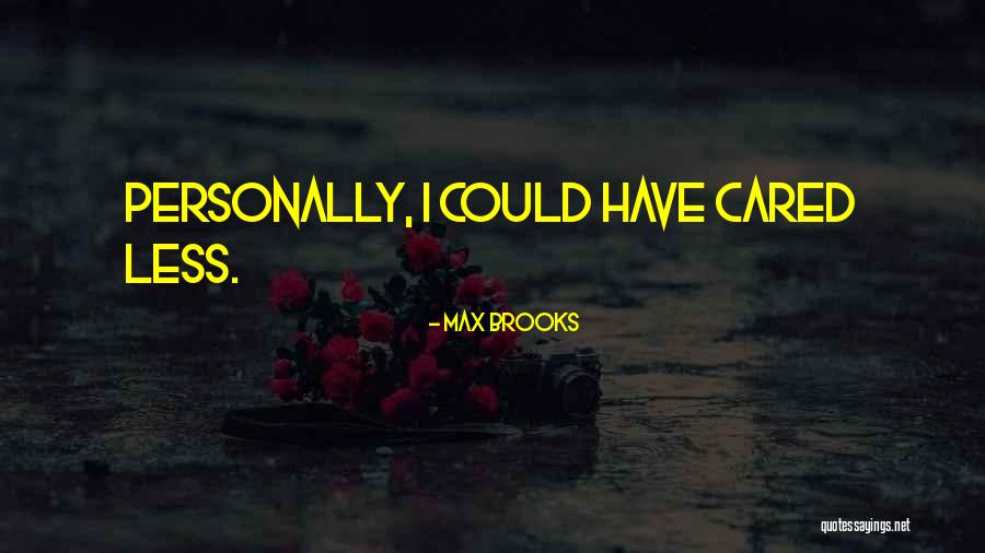 Autres Moeurs Quotes By Max Brooks Autres Moeurs Quotes By Max Brooks