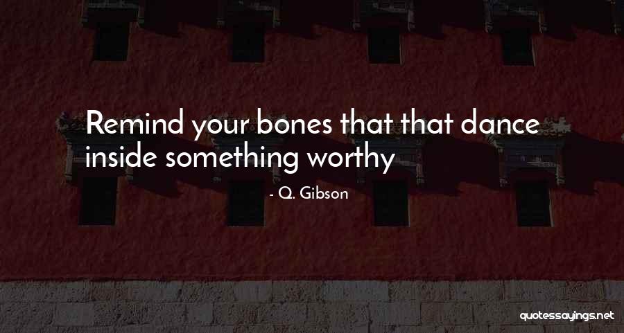 Autreton Quotes By Q. Gibson Autreton Quotes By Q. Gibson