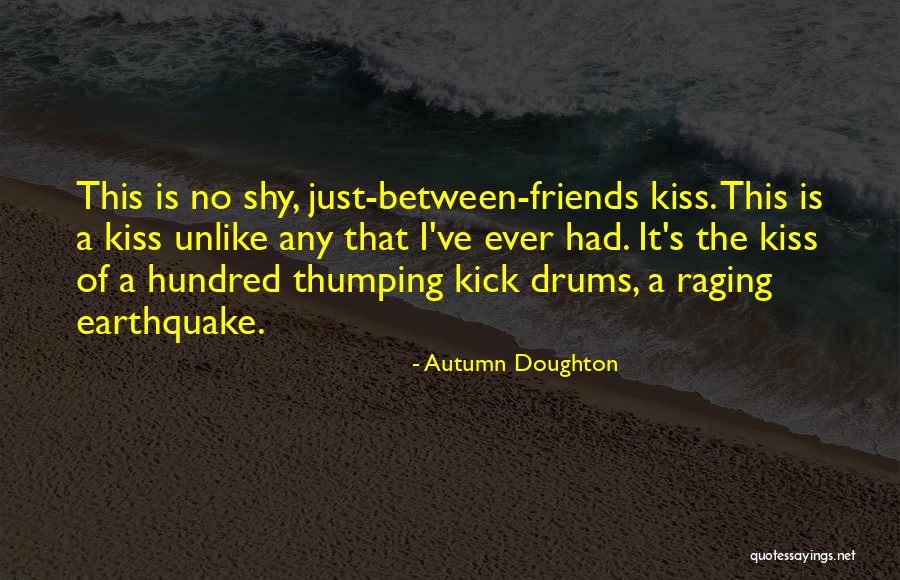 Autumn And Friends Quotes By Autumn Doughton Autumn And Friends Quotes By Autumn Doughton