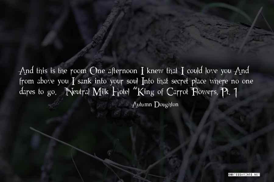 Autumn And Love Quotes By Autumn Doughton Autumn And Love Quotes By Autumn Doughton