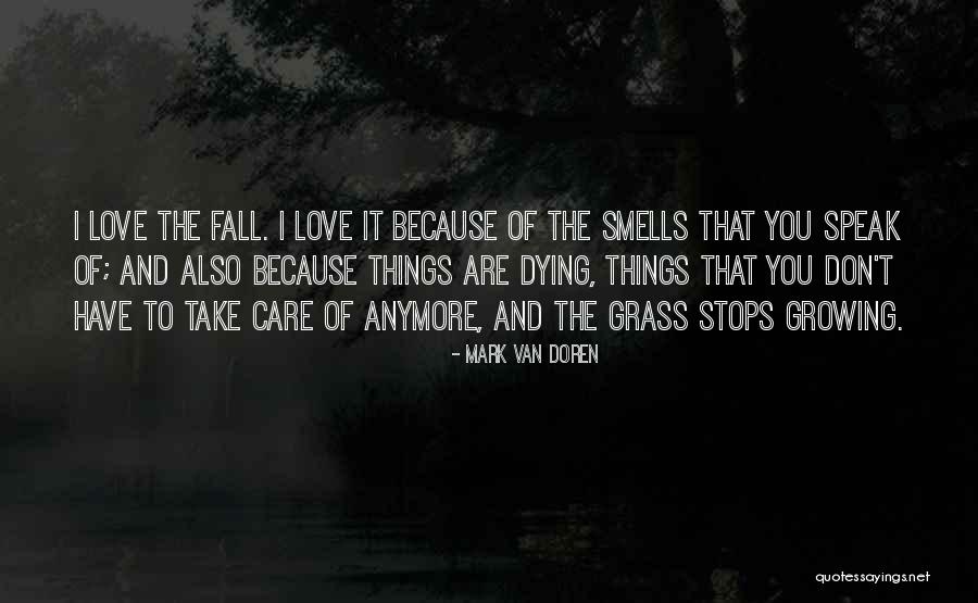 Autumn And Love Quotes By Mark Van Doren Autumn And Love Quotes By Mark Van Doren