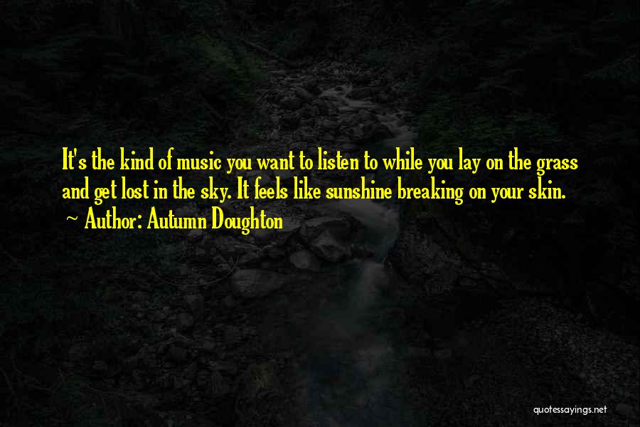 Autumn And Music Quotes By Autumn Doughton