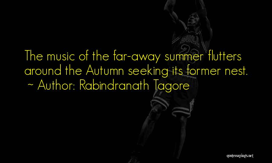 Autumn And Music Quotes By Rabindranath Tagore