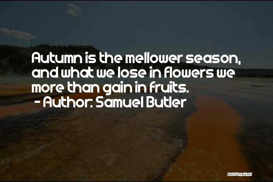 Autumn And Quotes By Samuel Butler