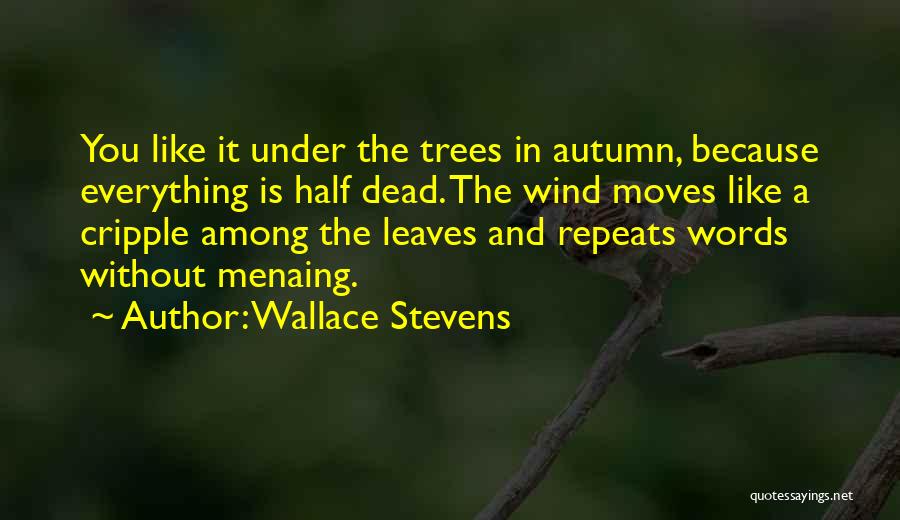 Autumn And Quotes By Wallace Stevens