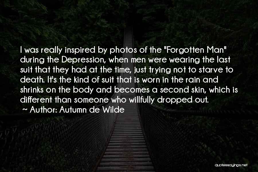 Autumn And Rain Quotes By Autumn De Wilde