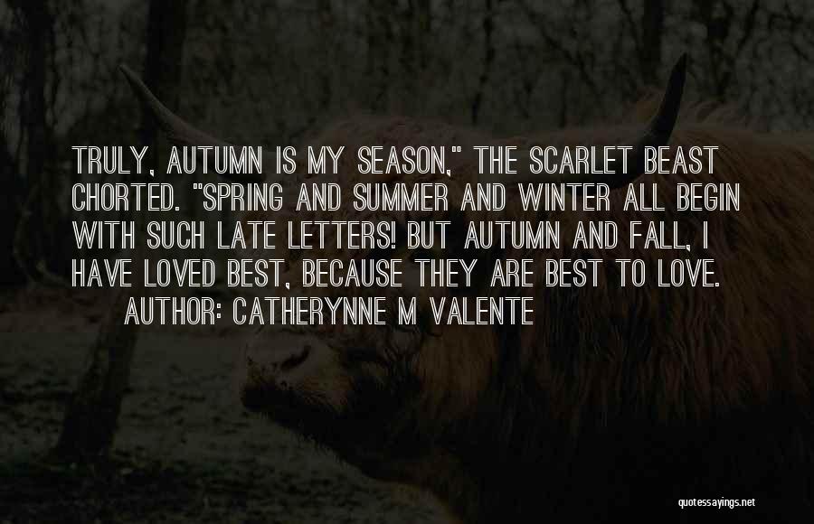 Autumn And Winter Quotes By Catherynne M Valente
