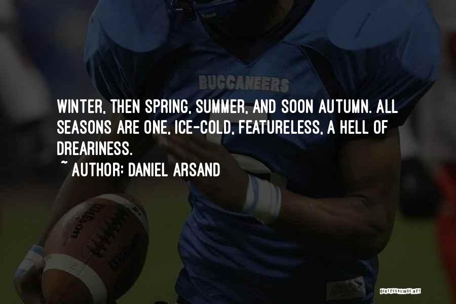 Autumn And Winter Quotes By Daniel Arsand