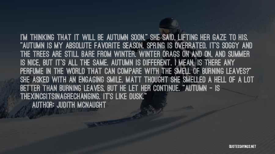 Autumn And Winter Quotes By Judith McNaught