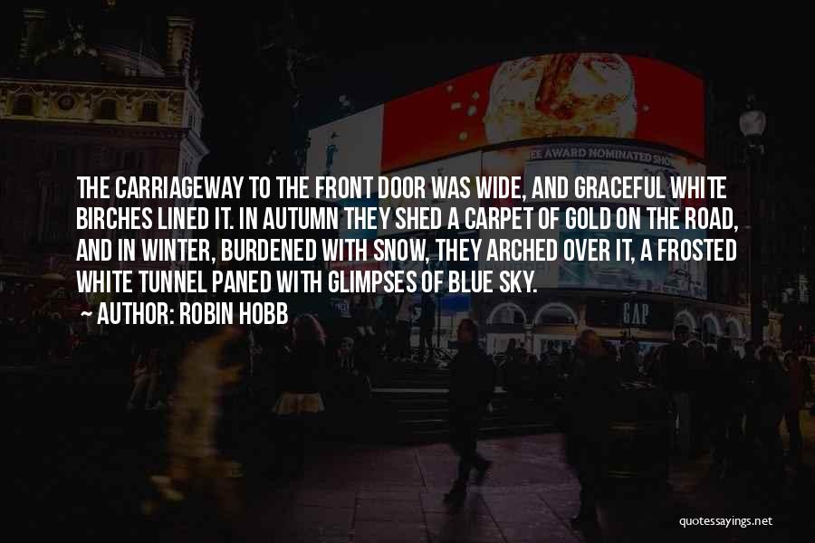 Autumn And Winter Quotes By Robin Hobb