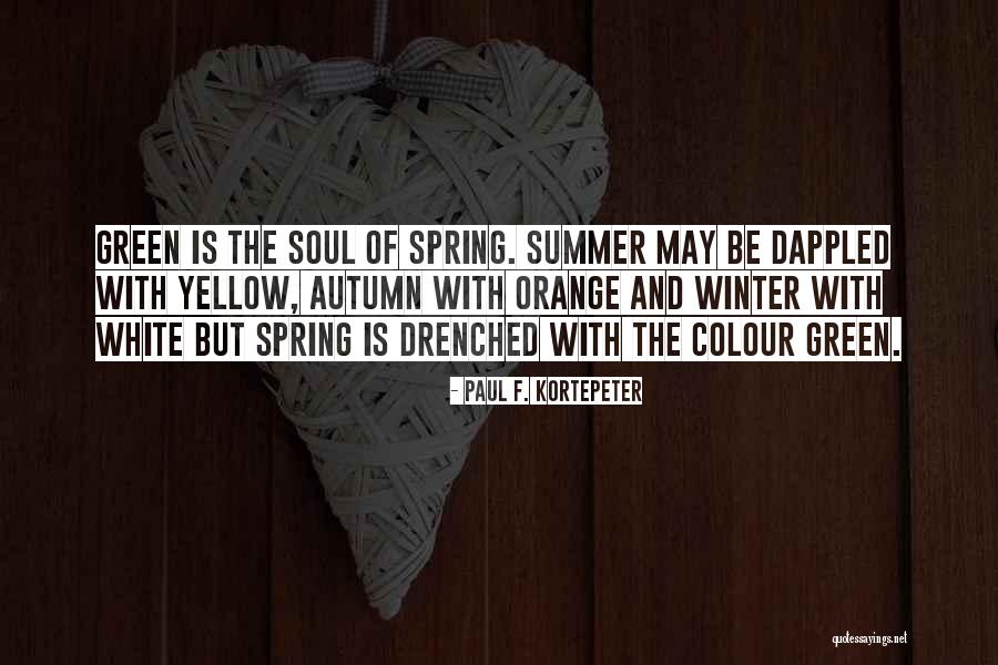 Autumn Colours Quotes By Paul F. Kortepeter Autumn Colours Quotes By Paul F. Kortepeter