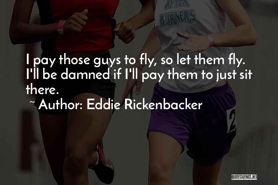 Autumn Concerto Memorable Quotes By Eddie Rickenbacker