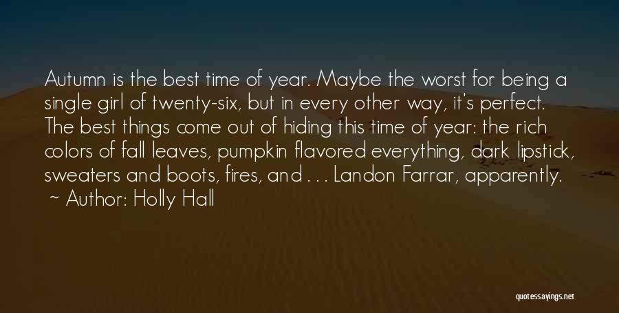 Autumn Fall Colors Quotes By Holly Hall