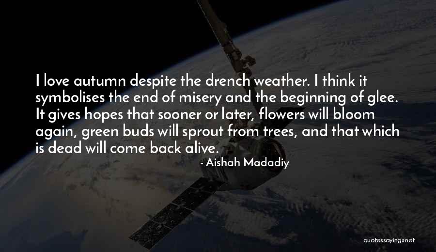 Autumn Flowers Quotes By Aishah Madadiy Autumn Flowers Quotes By Aishah Madadiy