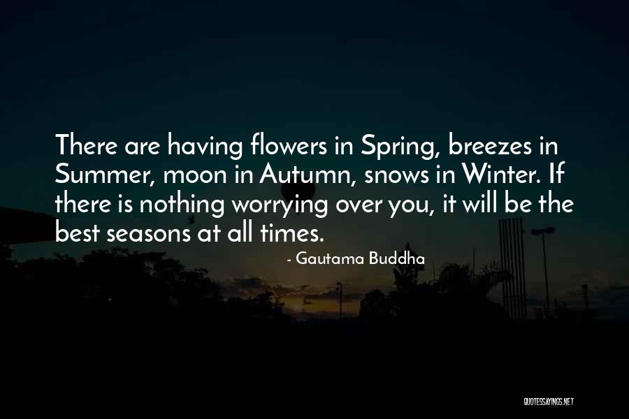 Autumn Flowers Quotes By Gautama Buddha