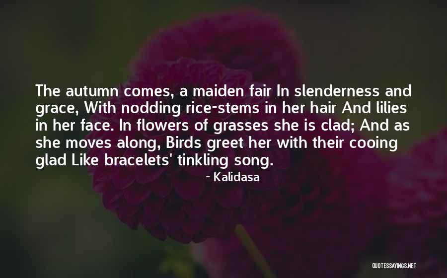 Autumn Flowers Quotes By Kalidasa