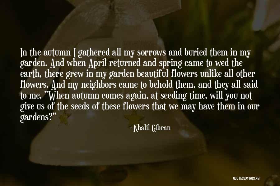 Autumn Flowers Quotes By Khalil Gibran Autumn Flowers Quotes By Khalil Gibran