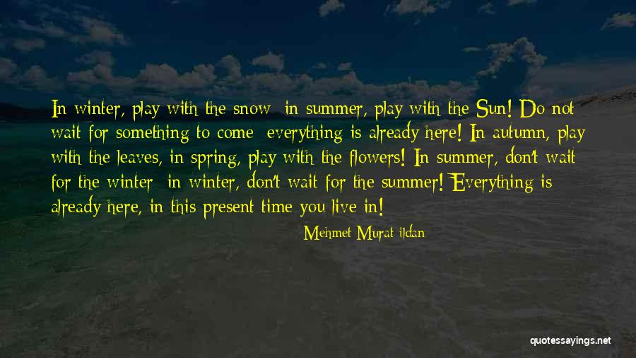 Autumn Flowers Quotes By Mehmet Murat Ildan Autumn Flowers Quotes By Mehmet Murat Ildan