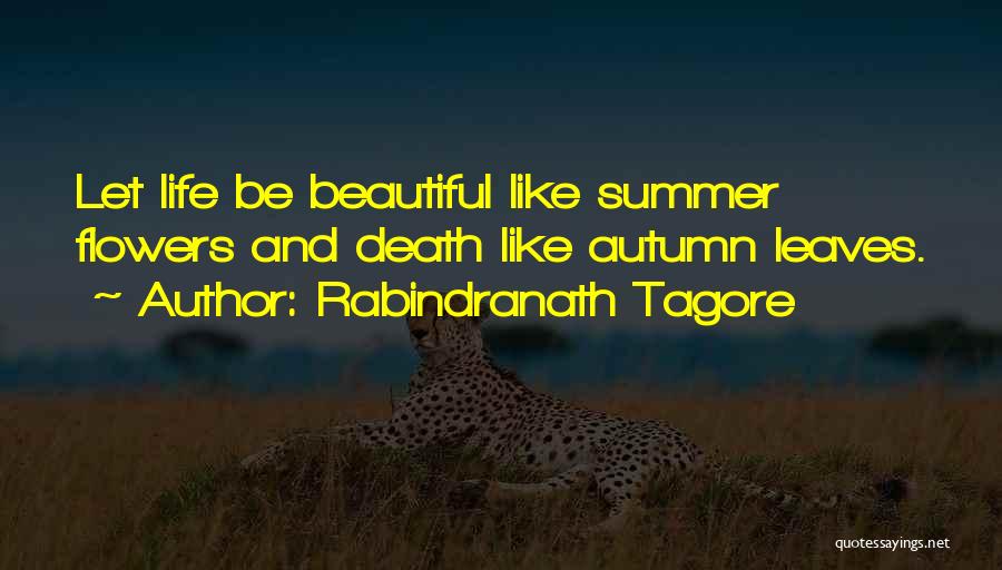 Autumn Flowers Quotes By Rabindranath Tagore