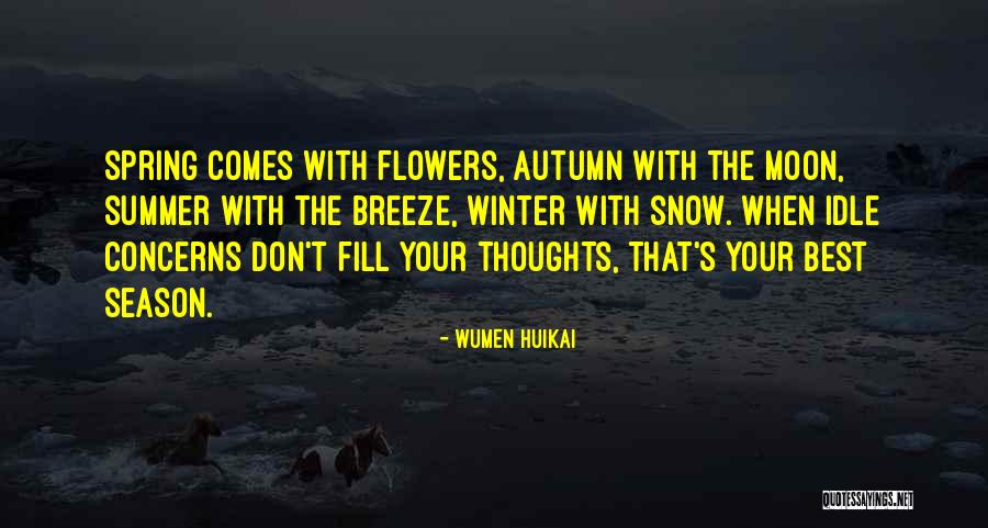 Autumn Flowers Quotes By Wumen Huikai