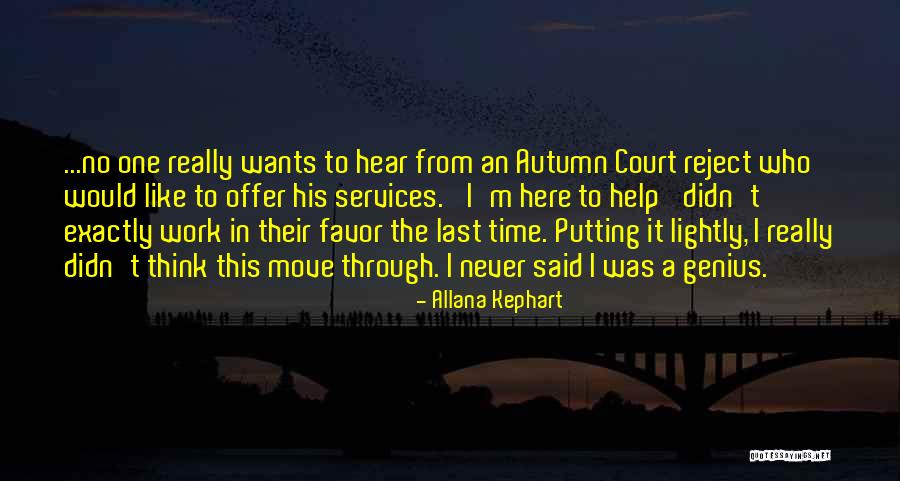 Autumn For Work Quotes By Allana Kephart Autumn For Work Quotes By Allana Kephart