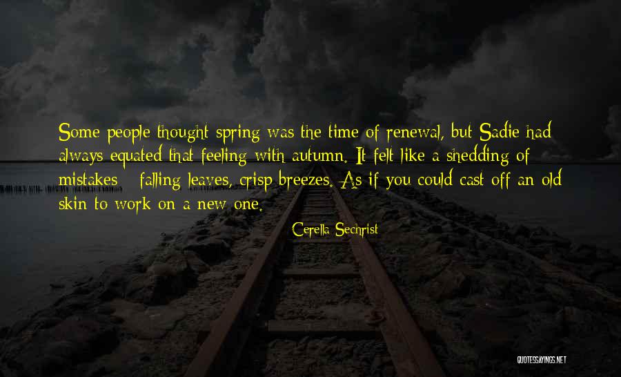 Autumn For Work Quotes By Cerella Sechrist Autumn For Work Quotes By Cerella Sechrist