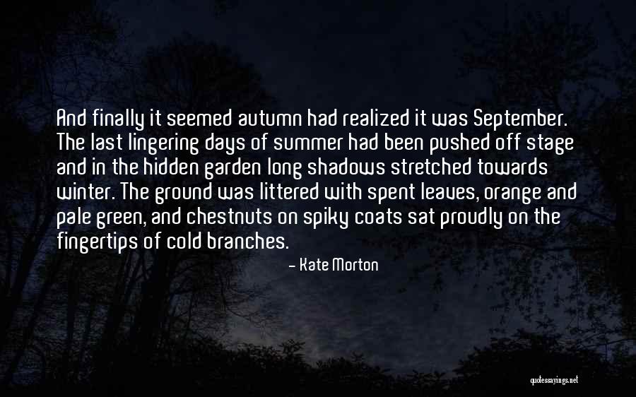 Autumn Garden Quotes By Kate Morton