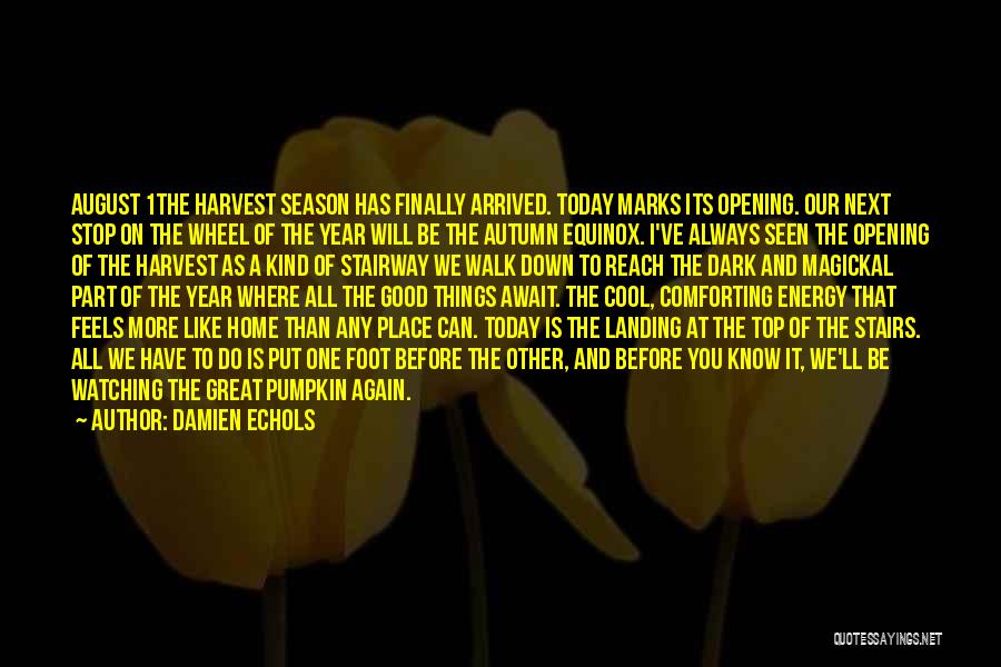 Autumn Has Arrived Quotes By Damien Echols