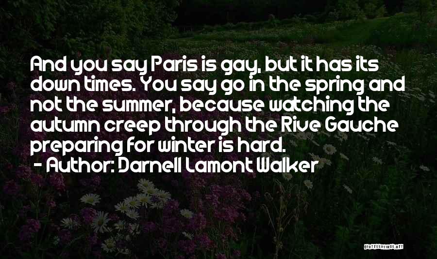 Autumn In Paris Quotes By Darnell Lamont Walker