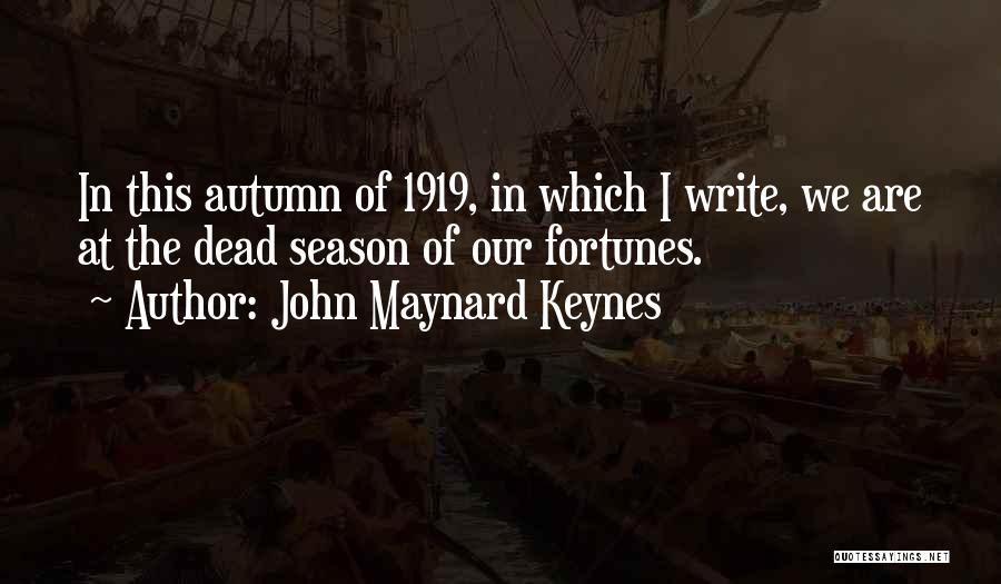 Autumn In Paris Quotes By John Maynard Keynes