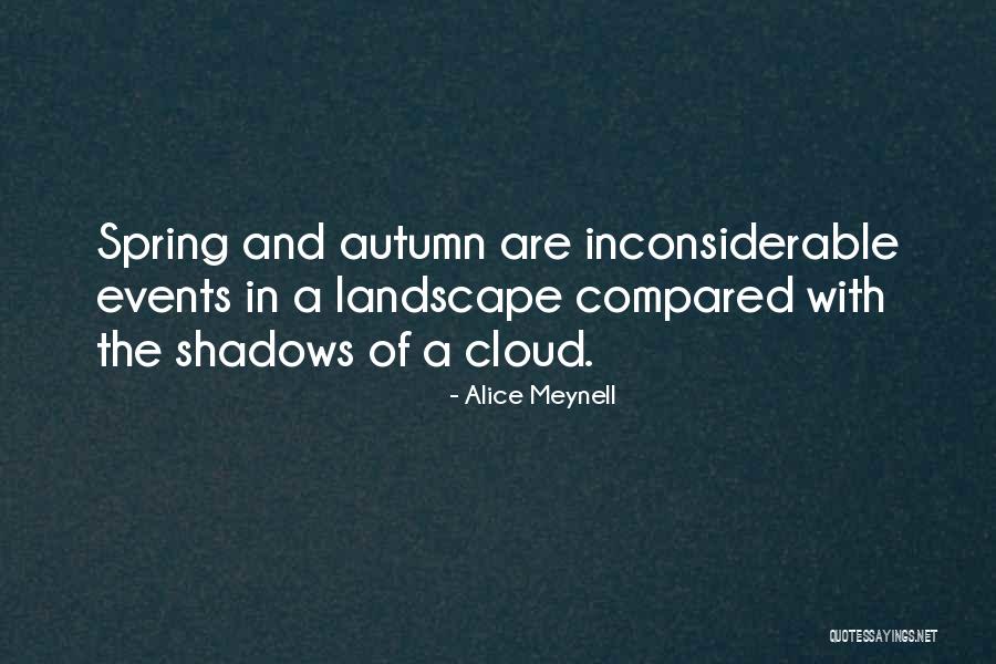 Autumn Landscape Quotes By Alice Meynell Autumn Landscape Quotes By Alice Meynell