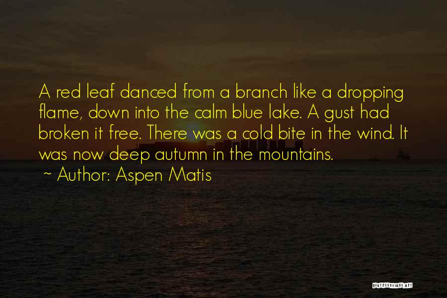 Autumn Leaf Quotes By Aspen Matis