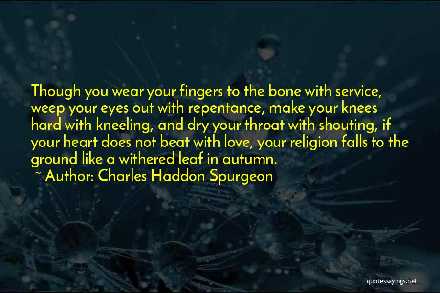 Autumn Leaf Quotes By Charles Haddon Spurgeon