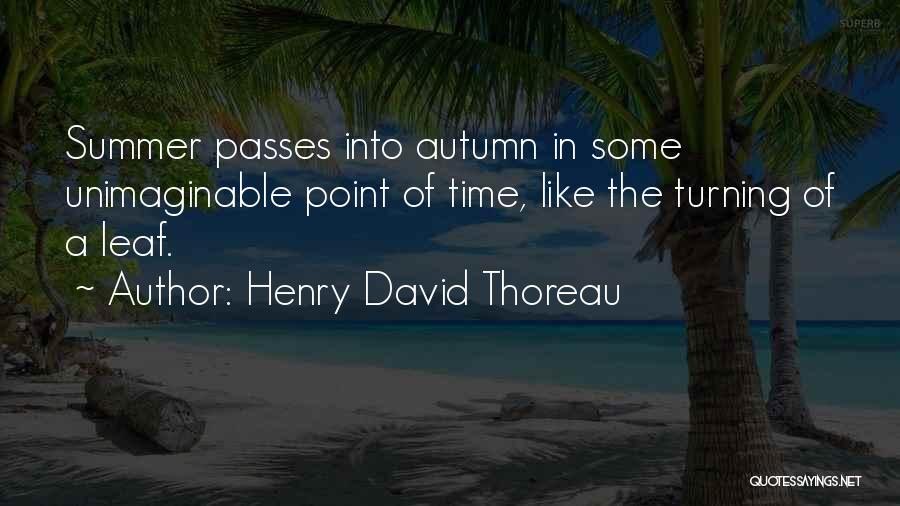 Autumn Leaf Quotes By Henry David Thoreau